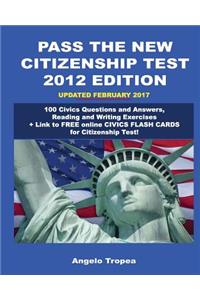 Pass the New Citizenship Test 2012 Edition