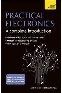 Practical Electronics: A Complete Introduction: A Complete Introduction