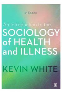 Introduction to the Sociology of Health and Illness