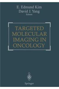 Targeted Molecular Imaging in Oncology