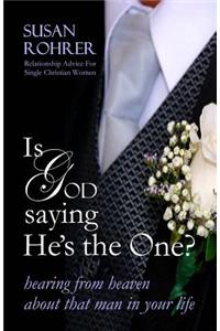 Is God Saying He's The One?