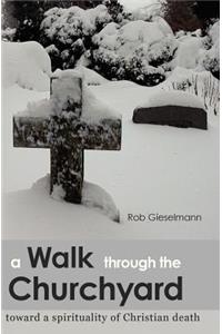 Walk through the Churchyard