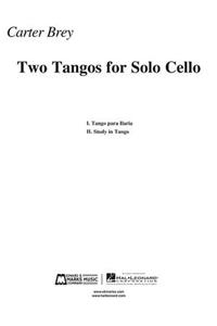 Two Tangos for Solo Cello
