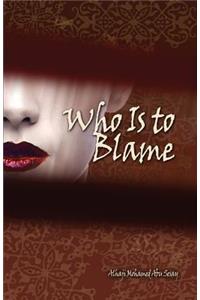 Who Is to Blame