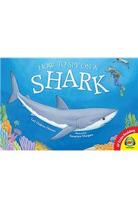 How to Spy on a Shark