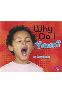 Why Do I Yawn?