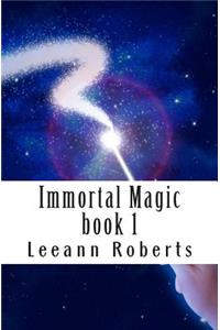 Immortal Magic book 1