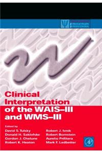 Clinical Interpretation of the WAIS-III and Wms-III