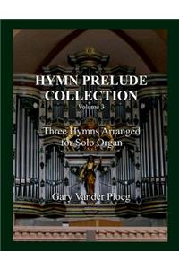 Hymn Prelude Collection Vol. 3