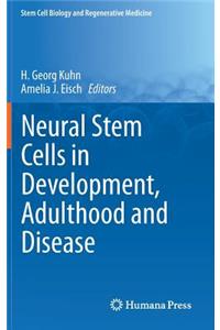 Neural Stem Cells in Development, Adulthood and Disease