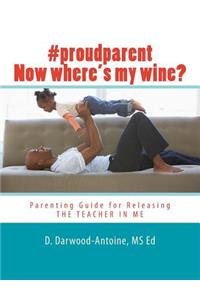 #proudparent Now where's my wine?