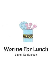 Worms For Lunch