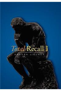 Total Recall I