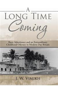 A Long Time Coming