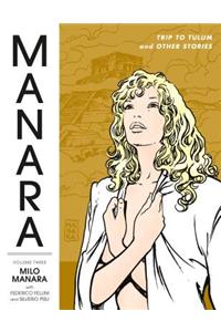 Manara Library Volume 3: Trip to Tulum and Other Stories