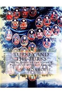 Turkey and the Turks: "An Account of the Lands & Peoples of Ottoman Empire"