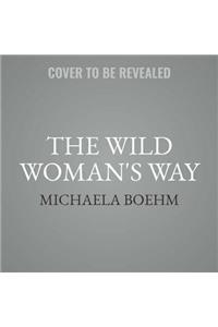 The Wild Woman's Way