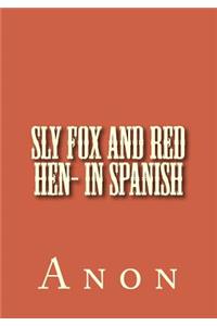 Sly fox and red hen- in Spanish