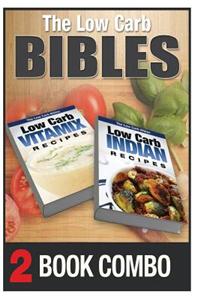 Low Carb Indian Recipes and Low Carb Vitamix Recipes: 2 Book Combo