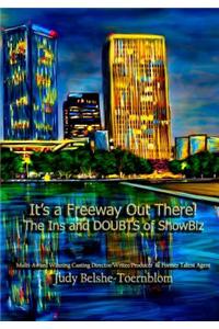 It's a Freeway Out There!