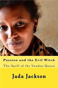 Passion and the Evil Witch
