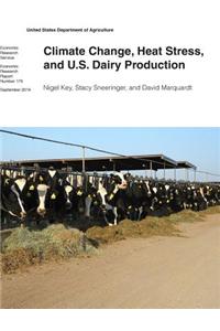Climate Change, Heat Stress, and U.S. Dairy Production