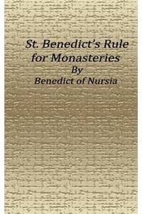 St. Benedict's Rule for Monasteries