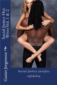 Social Justice Hot Wives Vol. 1 & 2
