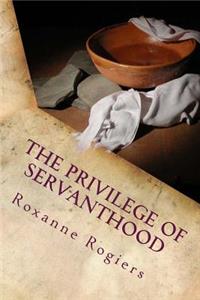 Privilege of Servanthood