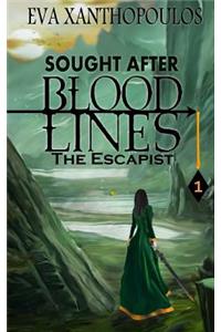 Escapist (Sought After Blood Lines Book 1)