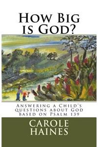 How Big is God?