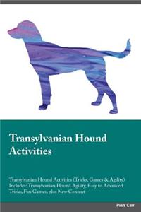Transylvanian Hound Activities Transylvanian Hound Activities (Tricks, Games & Agility) Includes: Transylvanian Hound Agility, Easy to Advanced Tricks, Fun Games, Plus New Content