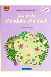 BROCKHAUSEN Malbuch Bd. 2 - Das grosse Mandala-Malbuch