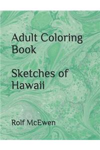 Adult Coloring Book: Sketches of Hawaii