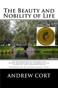 The Beauty and Nobility of Life