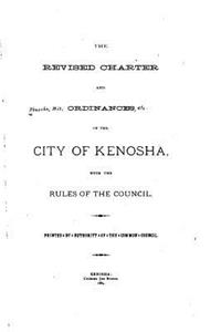 Revised Charter and Ordinances of the City of Kenosha
