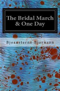 Bridal March & One Day