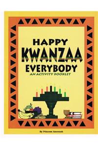 Happy Kwanzaa Everybody