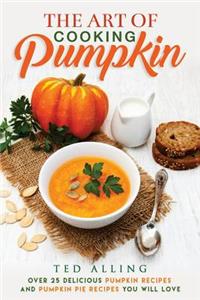 The Art of Cooking Pumpkin