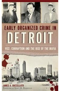 Early Organized Crime in Detroit