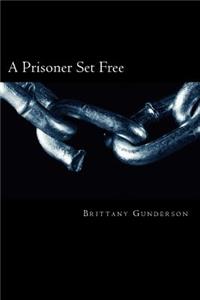 A Prisoner Set Free