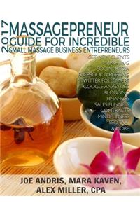 2017 Massagepreneur Guide for Incredible Small Massage Business Entrepreneurs