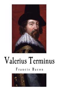 Valerius Terminus: The Interpretation of Nature