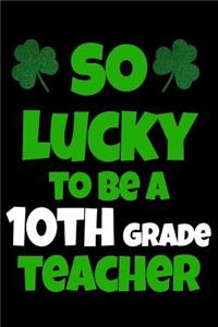 So Lucky To Be A 10th Grade Teacher