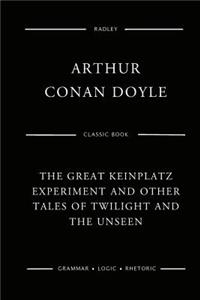 The Great Keinplatz Experiment And Other Tales Of Twilight And The Unseen