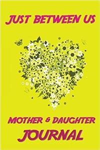 Just Between Us Mother & Daughter Journal