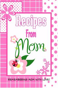 Recipes From Mom