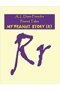 My Peanut Story - R (Peanut Tales)
