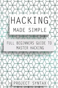 Hacking Made Simple