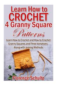 Learn How to Crochet 4 Granny Square Patterns